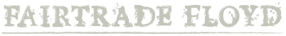 Fairtrade Floyd